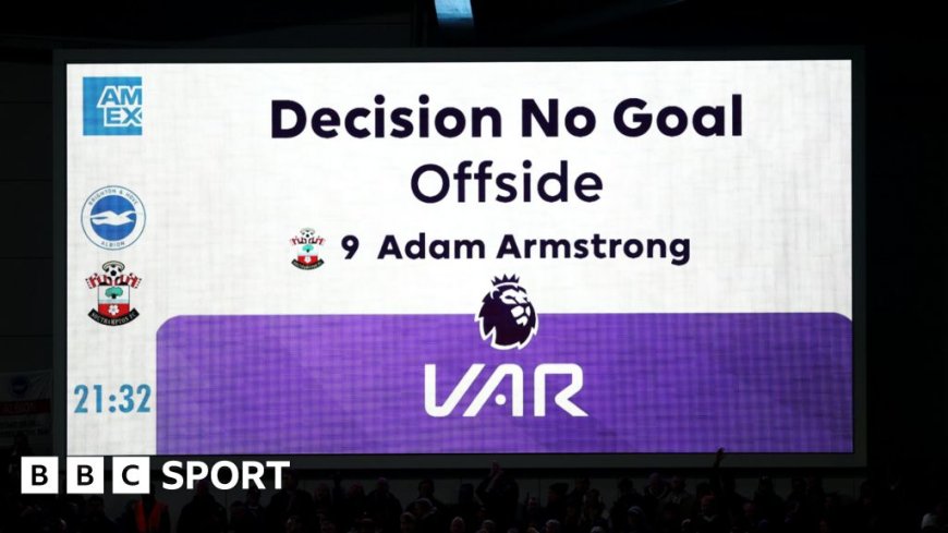 'A big problem' - did VAR get Southampton's disallowed goal wrong?