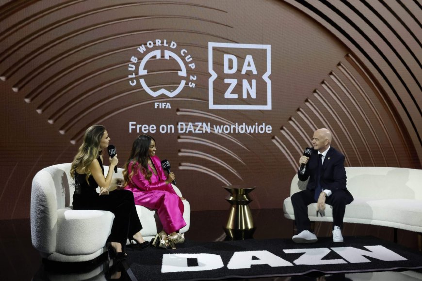 Explained: FIFA and DAZN's $1billion broadcast deal for the 2025 Club World Cup